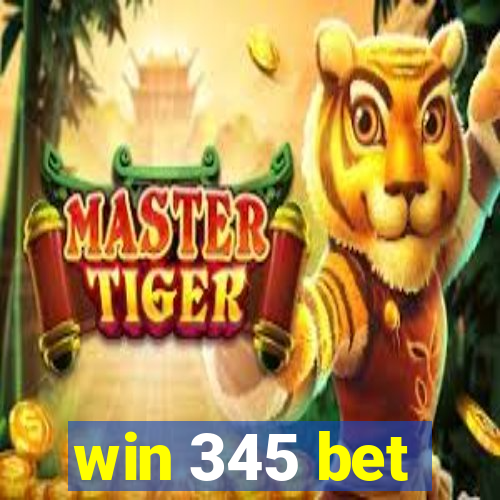 win 345 bet